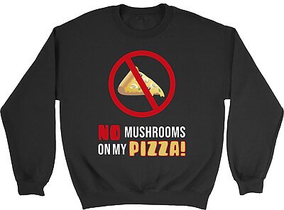 #ad Funny Pizza Sweatshirt Mens Womens No Mushrooms on my Pizza Gift Jumper GBP 15.99