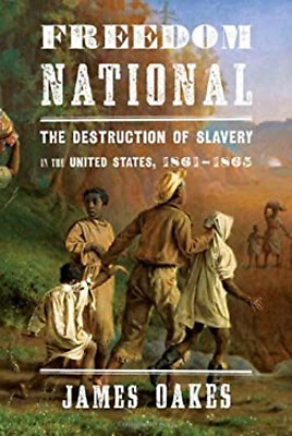 #ad Freedom National : The Destruction of Slavery in the United State $6.90