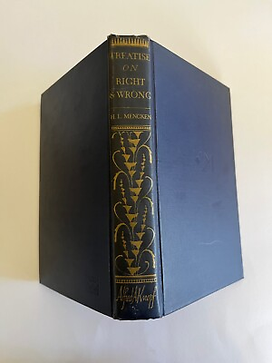 #ad H.L. MENCKEN TREATISE on RIGHT amp; WRONG First Edition 1934 Knopf hardcover $58.00
