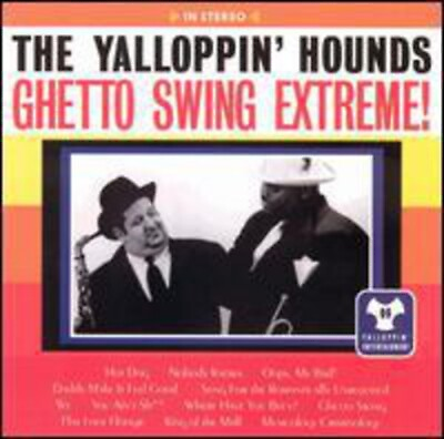 #ad Yalloppin#x27; Hounds Ghetto Swing Extreme New CD $17.57