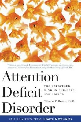 #ad Attention Deficit Disorder: The Unfocused Mind in Children and Adults Ya GOOD $4.74