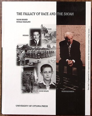 #ad THE FALLACY OF RACE AND THE SHOAH PETER KLEINMANN UNIV OF OTTAWA HARDBACK B374 $74.24