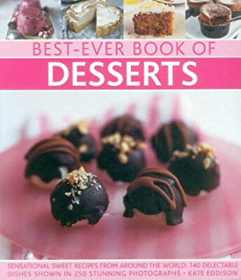 #ad Best Ever Book of Desserts : Sensational Sweet Recipes from Aroun $8.12