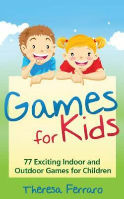 #ad Games for Kids: 77 Exciting Indoor and Outdoor Games for Children Ages 5 and Up $4.99