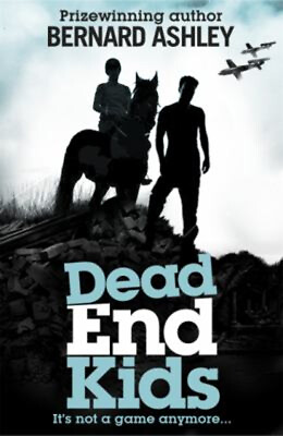 #ad Dead End Kids: Heroes of the Blitz Paperback Bernard Ashley $5.93