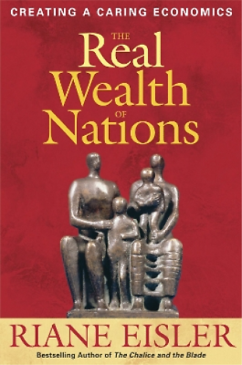 #ad R. Eisler The Real Wealth of Nations: Creating A Caring Economics Paperback $27.55