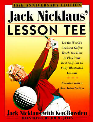#ad Jack Nicklaus#x27; Lesson Tee: 15th Anniversary Edition Paperback GOOD $19.63