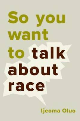 #ad So You Want to Talk About Race Hardcover By Oluo Ijeoma GOOD $3.97