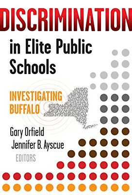 #ad DISCRIMINATION IN ELITE PUBLIC SCHOOLS: INVESTIGATING By Gary Orfield amp; Jennifer $110.75