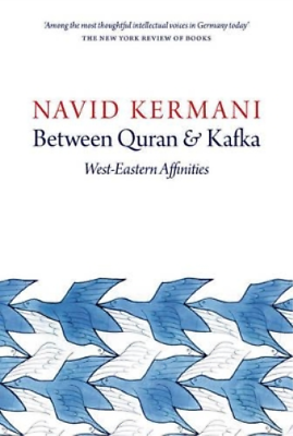 #ad Navid Kermani Between Quran and Kafka Paperback UK IMPORT $33.03
