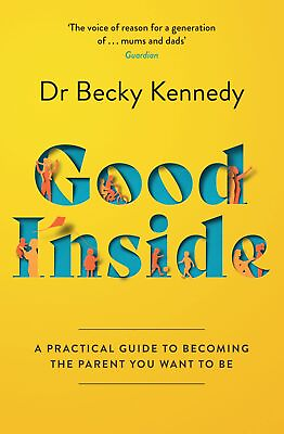 #ad Good Inside: A Guide to Becoming the Parent By Dr Becky Kennedy NEW Paprbck 2022 $17.86