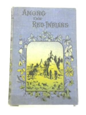 #ad Among the Red Indians Unstated ID:57707 $17.50