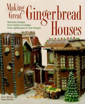 #ad Making Great Gingerbread Houses: Delicious Designs from Cabins to Castles GOOD $4.39