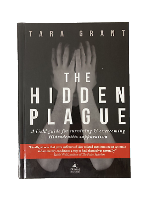 #ad The Hidden Plague: A Field Guide For Surviving and Ove... by Tara Grant Hardback $14.98