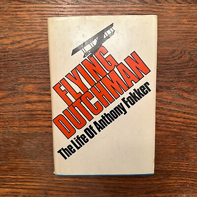 #ad Flying Dutchman The Life of Anthony Fokker 1972 autobiography Hardcover VG $40.00