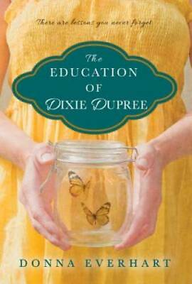 #ad The Education of Dixie Dupree Paperback By Everhart Donna GOOD $5.96