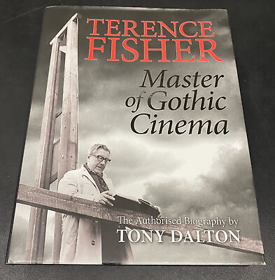 #ad Terrence Fisher Master Of Gothic Cinema Hardcover Book Signed By Tony Dalton $150.00