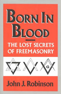 #ad Born in Blood : The Lost Secrets of Freemasonry Hardcover John J. $8.06