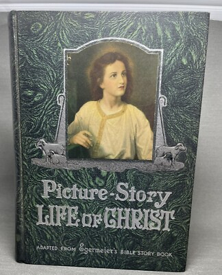 #ad Vintage Book quot;Picture Story Life of Christ quot; adapted from Egermeier#x27;s $28.88