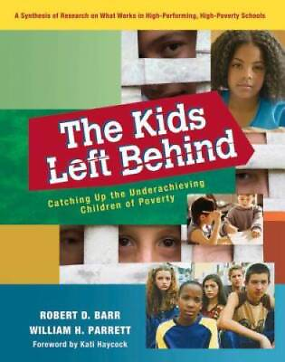 #ad The Kids Left Behind: Catching Up the Underachieving Children of Poverty GOOD $4.18