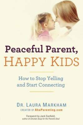 #ad Peaceful Parent Happy Kids: How to Stop Yelling and Start Connecting GOOD $4.08