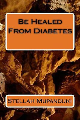 #ad Be Healed from Diabetes by Stellah Mupanduki English Paperback Book $142.16
