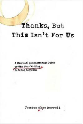 #ad Thanks But This Isn#x27;t for Us: A Sort of Compassionate Guide to Why You GOOD $4.06