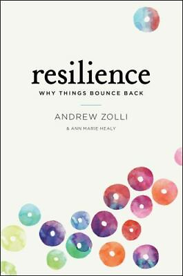 Resilience: Why Things Bounce Back 1451683804 Andrew Zolli hardcover $4.10