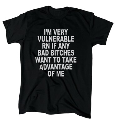 #ad Im Very Vulnerable RN T Shirt Men#x27;s Funny Humor Offensive Gift $12.45
