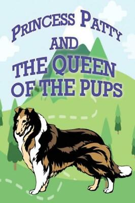 #ad Princess Patty and the Queen of the Pups $12.83