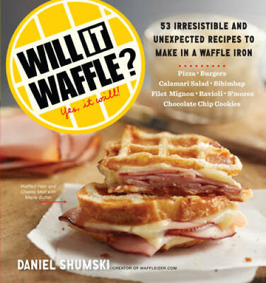 #ad Will It Waffle?: 53 Irresistible and Unexpected Recipes to Make in a Waff GOOD $4.47