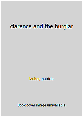#ad clarence and the burglar by lauber patricia $4.09