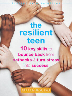 #ad The Resilient Teen: 10 Key Skills to Bounce Back from Setbacks and Turn S GOOD $4.39