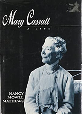 #ad Mary Cassatt : A Life Hardcover Nancy Mowell Mathews $6.40