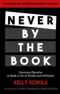 #ad Never by the Book: Overcome Obstacles to Build a Life of Wealth and Fulfillment $4.47