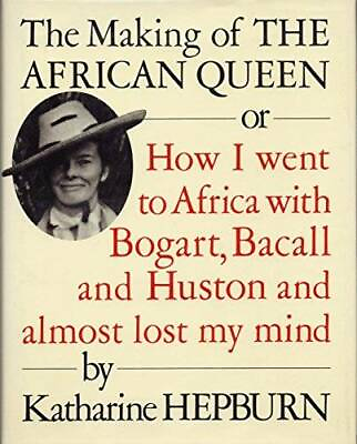 #ad The Making of the African Queen: Or How I Went to Africa With Bogart Bac GOOD $4.57
