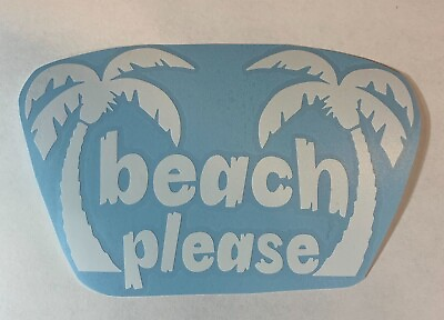 #ad Beach Please Funny Quote High Quality Cut Vinyl Decal Outdoor Sticker Palm Tree $5.50