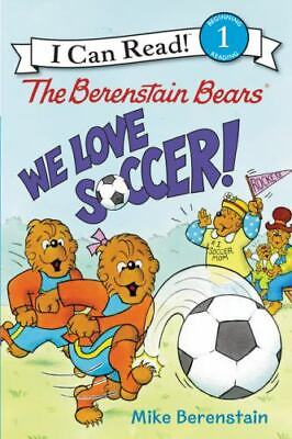 #ad The Berenstain Bears: We Love Soccer I Can Read Level 1 by Berenstain Mike $4.31