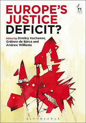 #ad Europes Justice Deficit? by Professor Dr Dimitry Kochenov English Paperback Bo $76.94