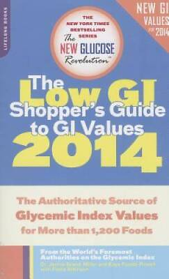 #ad The Low GI Shopper#x27;s Guide to GI Values 2014: The Authoritative Source of GOOD $3.96