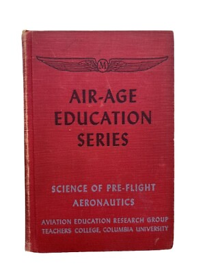 #ad Science of Pre Flight Aeronautics by Aviation Ed Columbia University 1943 HC $19.95