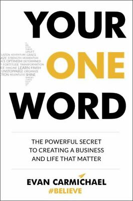 #ad Your One Word: The Powerful Secret to Creating a Business and Life That Matter $5.78
