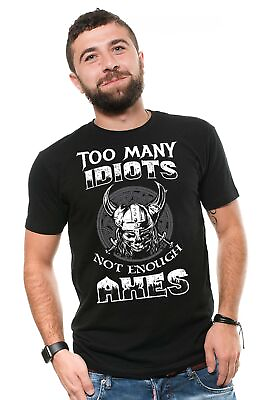 #ad Me#x27;s Too many idiots too few axes Funny Tee shirt Warrior Skull T shirt $16.71