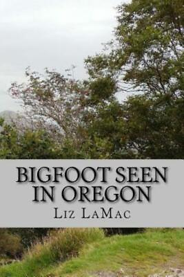 #ad Bigfoot Seen In Oregon: Book 2 Benson#x27;s Search For Bigfoot $12.13