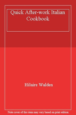 #ad Quick After work Italian Cookbook By Hilaire Walden $12.22