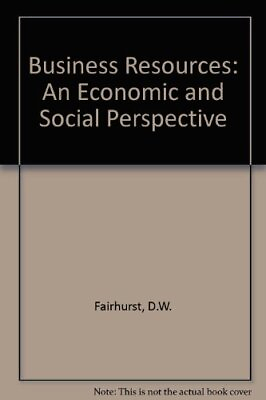 #ad Business Resources: Economic and Social Perspective By D. W. Fai $28.05