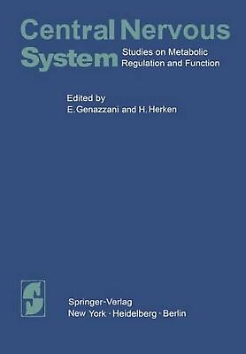 #ad Central Nervous System: Studies on Metabolic Regulation and Function by E. Genaz $123.92
