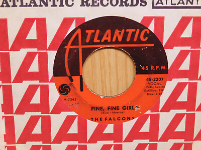 #ad The Falcons Doowop 45 Fine Fine Girl bw Oh Baby on Atlantic $15.00