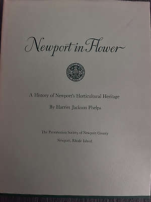 #ad Newport in Flower Rhode Island RI 1st Edition 1979 Harriet Jackson Phelps $99.00