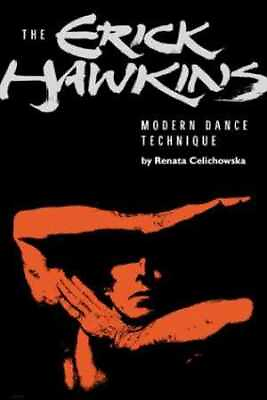 #ad The Erick Hawkins Modern Dance Paperback by Renata Celichowska Very Good $5.87